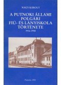 Nagy Károly - A putnoki állami polgári fiú- és lányiskola története