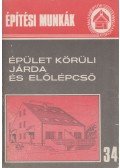 Tóthné Argay Klára - Épület körüli járda és előlépcső