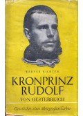 Werner Richter - Kronprinz Rudolf von Oesterreich
