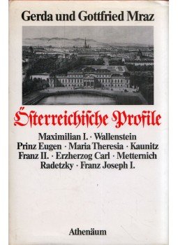 Dr. Gerda Mraz, Gottfried Mraz - Österreichische Profile Dr. Gerda Mraz, Gottfried Mraz - Österreichische Profile, Wien 1981 antikvár könyv