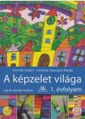 Horváth Katalin,Imrehné Sebestyén Margit - A képzelet világa 1. (Rajz és vizuális kultúra)