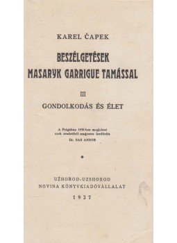 Karel Capek - Beszélgetések Masaryk Garrigue Tamással III., Uzshorod 1937 antikvár könyv