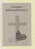 Semjénné Menus Gabriella,Sirákné Kemény Kinga - Liturgikus dallamgyűjtemény I.