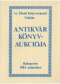 Dr. Kollin Ferenc (szerk.) - Az Állami Könyvterjesztő Vállalat antikvár könyvaukciója Budapesten 1984. májusában