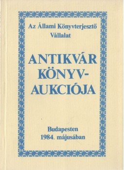 Dr. Kollin Ferenc (szerk.) - Az Állami Könyvterjesztő Vállalat antikvár könyvaukciója Budapesten 1984. májusában, Budapest 1984 antikvár könyv