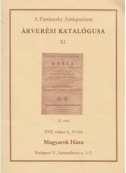  - A Pastinszky Antiquarium árverési katalógusa XI., Vác 2002 antikvár könyv