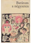 Ludmila Uvarova,Valentyin Csernih,Gennagyij Mihaszenko - Barátom a négyzeten