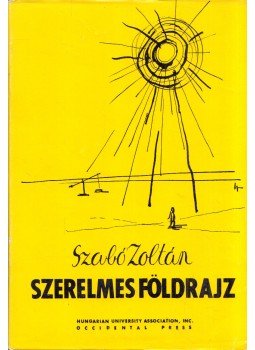 Szabó Zoltán - Szerelmes földrajz Szabó Zoltán - Szerelmes földrajz, Washington, D.C. 1964 antikvár könyv