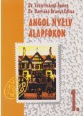 Dr. Szentiványi Ágnes,Barátné Aranyi Edina dr. - Angol nyelv alapfokon 1.