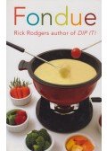 Rick Rodgers - Fondue