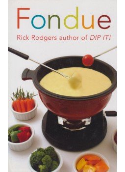 Rick Rodgers - Fondue Rick Rodgers - Fondue, New York 1998 antikvár könyv