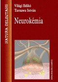 Világi Ildikó; Tarnawa István - Neurokémia