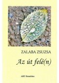 Zalaba Zsuzsa - Azút felé(n)