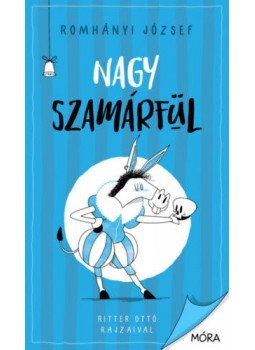 Romhányi József - Nagy szamárfül - kemény kötés Romhányi József - Nagy szamárfül - kemény kötés, null 2021 antikvár könyv