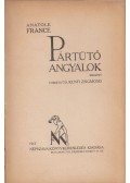 Anatole France - Pártütő angyalok