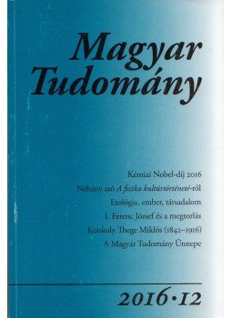 Csányi Vilmos - Magyar tudomány 2016/12 Csányi Vilmos - Magyar tudomány 2016/12, Budapest 2016 antikvár könyv