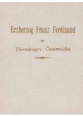 Hermann Heller - Erzherzog Franz Ferdinand der Thronfolger Österreichs