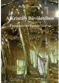 Botz Domonkos - A Kristály Bűvöletében - A parádsasvári Kristály Galéria