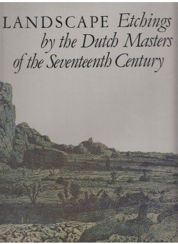 - Landscape - Etchings by the Dutch Masters of the Seventeenth Century - Landscape - Etchings by the Dutch Masters of the Seventeenth Century, Maarssen 1979 antikvár könyv