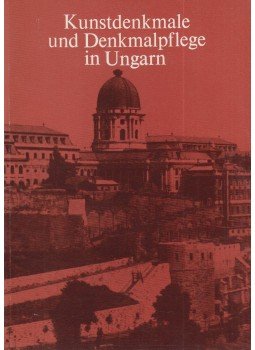 Dercsényi Dezső - Kunstdenkmale und Denkmalpflege in Ungarn Dercsényi Dezső - Kunstdenkmale und Denkmalpflege in Ungarn, Budapest 1984 antikvár könyv
