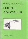Francois Mauriac - Fekete angyalok