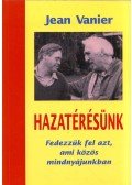 Jean Vanier - Hazatérésünk