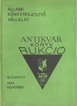 Hoffmann Ferenc (szerk.) - Állami Könyvterjesztő Vállalat antikvár könyvaukció - 1973 November, Budapest 1973 antikvár könyv