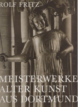 Rolf Fritz - Meisterwerke alter Kunst aus Dortmund, Dortmund 1967 antikvár könyv