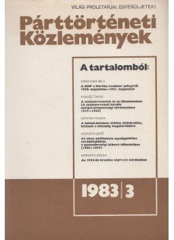 Szabó Bálint - Párttörténeti Közlemények 1983/3. Szabó Bálint - Párttörténeti Közlemények 1983/3., Budapest 1983 antikvár könyv