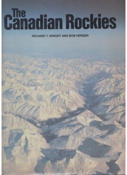 Richard T. Wright, Bob Herger - The Canadian Rockies Richard T. Wright, Bob Herger - The Canadian Rockies, North Vancouver 1988 antikvár könyv