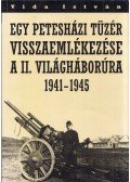 Vida István - Egy petesházi tüzér visszaemlékezése a II. világháborúra 1941-1945