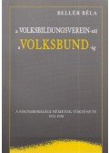 Bellér Béla - A Volksbildungsverein-tól a Volksbund-ig