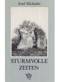 Josef Michaelis - Sturmvolle Zeiten