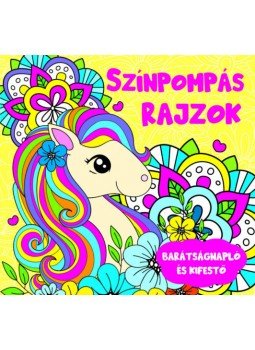 - Színpompás rajzok - barátságnapló és kifestő - Színpompás rajzok - barátságnapló és kifestő, null 2021 antikvár könyv