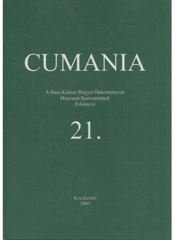 Bárth János - Cumania 21., Kecskemét 2005 antikvár könyv