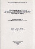 Csonka Csabáné,Hegymeginé Nyíry Enikő,Gulyás Pálné,Dr. Kárász Imre - A környezeti nevelés az iskolarendszer egészében és az óvodában