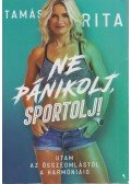 Tamás Rita - Ne pánikolj, sportolj! (dedikált)
