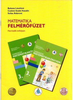 Balassa Lászlóné, Csekné Szabó Katalin, Szilas Ádámné - Matematika felmérőfüzet Balassa Lászlóné, Csekné Szabó Katalin, Szilas Ádámné - Matematika felmérőfüzet, Celldömölk 2009 antikvár könyv