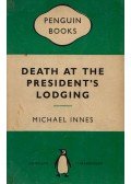 Michael Innes - Death at the President's Lodging