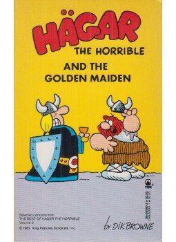 Dik Browne - Hägar the Horrible and the Golden Maiden Dik Browne - Hägar the Horrible and the Golden Maiden, New York 1982 antikvár könyv