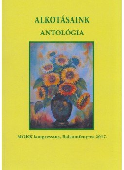 Dr. Fodor Etelka - Antológia Dr. Fodor Etelka - Antológia, 2017 antikvár könyv