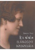 Doncsev Toso - Ica néném elátkozott boldogsága