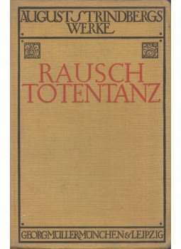 Strindberg, August - Rausch / Totentanz Strindberg, August - Rausch / Totentanz, München 1912 antikvár könyv