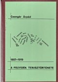 Csongár Árpád - A Felvidék tenisztörténete 1887–1919 (Dedikált)