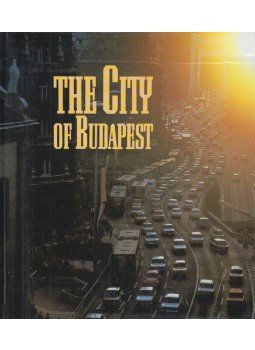Zsolt Szabóky, Mihály Gera - The City of Budapest Zsolt Szabóky, Mihály Gera - The City of Budapest, Budapest 1988 antikvár könyv