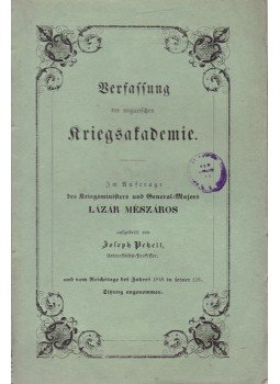 Petzelt, Joseph (ausgest.) - Verfassung der ungarischen Kriegsakademie, Pesth 1849 antikvár könyv