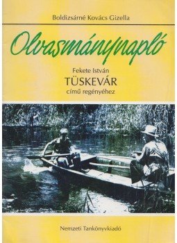 Boldizsárné Kovács Gizella - Olvasónapló Fekete István Tüskevár című regényéhez, Budapest 1998 antikvár könyv
