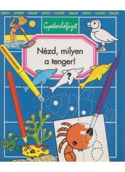 Emilie Beaumont - Nézd, milyen a tenger! - Gyakorlófüzet, Budapest 1997 antikvár könyv