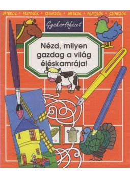 Emilie Beaumont - Nézd, milyen gazdag a világ éléskamrája! - Gyakorlófüzet, Budapest 1996 antikvár könyv