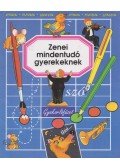 Emilie Beaumont - Zenei mindentudó gyerekeknek - Gyakorlófüzet